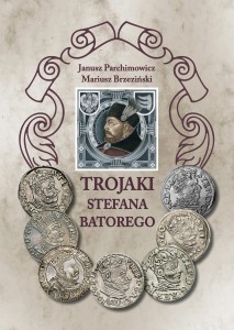 TROJAKI STEFANA BATOREGO - Parchimowicz