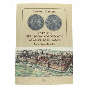 Katalog szelągów olkuskich Zygmunta III - Marzęta