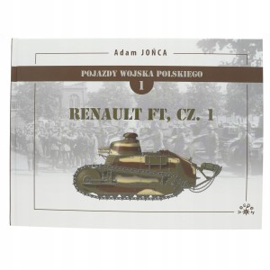 Renault FT. Tom 1 część 1 - Adam Jońca