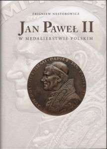 Jan Paweł II w medalierstwie polskim -Nestorowicz