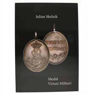 Monografia medalu Virtuti Militari 1792 J. Skelnik